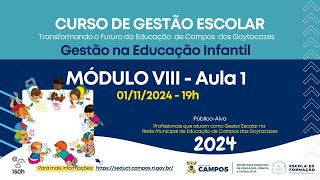 Curso de Gestão Escolar  Módulo VIII GESTÃO NA EDUCAÇÃO INFANTIL  Aula 1 [upl. by Nylirrej]