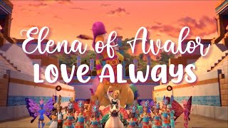 Elena of Avalor  Love Always Lyrics [upl. by Alyar696]