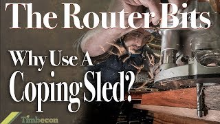 The Router Bits Why a Coping Sled [upl. by Ludwog313]