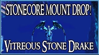 Stonecore Mount Drop  Guide Vitreous Stone Drake WoW [upl. by Mccoy]