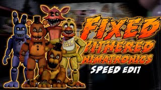 I Fixed The Withered Animatronics FNaF Speed Edit [upl. by Akeirahs323]