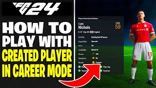 How to Use Created Player in Career Mode in FC 24 [upl. by Azerila347]