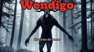 Wendigo en mi patio traseroHistorias de Terror [upl. by Costin898]