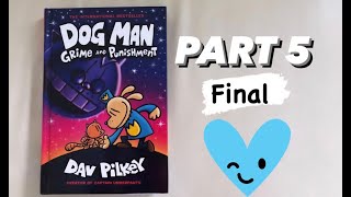 DOG MAN GRIME AND PUNISHMENT Ch 11till end read aloud [upl. by Partridge]