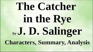 The Catcher in the Rye by J D Salinger  Characters Summary Analysis [upl. by Cung981]