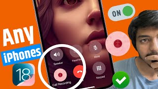 How To Enable Call Recording In Any iPhone  How To Enable Call Recording In iOS 18  iOS 18 Call [upl. by Nnylf928]