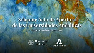 EN DIRECTO  SOLEMNE ACTO DE APERTURA DE LAS UNIVERSIDADES ANDALUZAS CURSO ACADÉMICO 20242025 [upl. by Garnett]