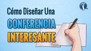 7 Pasos para Preparar una Conferencia Interesante y Valiosa  Cómo Hacer un Discurso  Oratoria 127 [upl. by Araem]