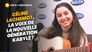 Awal Tamazgha Céline Lachemot la voix de la nouvelle génération kabyle [upl. by Saum]