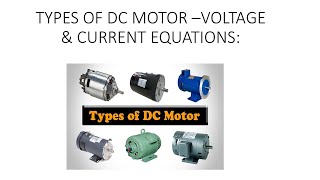 TYPES OF DC MOTOR Current and voltage equations [upl. by Noryk878]