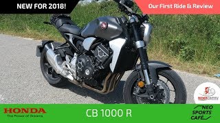 2018 Honda CB1000R Our First ride amp Review [upl. by Georglana98]