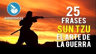 25 FRASES SUN TZU EL ARTE DE LA GUERRA [upl. by Dnomsed842]