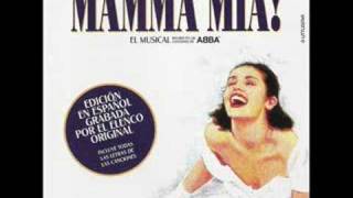 Mamma Mia De la producción teatral española Mamma Mia [upl. by Anauqcaj]