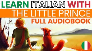 Il Piccolo Principe  Audiolibro completo con audio ITALIANO e testo in ITALIANO e INGLESE [upl. by Peggie951]