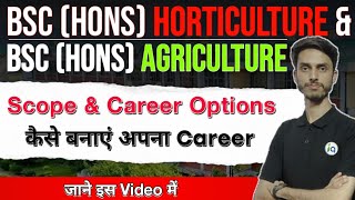 Career Options in BSc Hons Agriculture amp Horticulture  Complete Guidance  Inspiring Agricon [upl. by Ramhaj720]