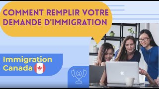 Comment remplir votre demande dimmigration  Immigration Canada [upl. by Liagaba]