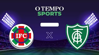 IPATINGA x AMÉRICA  Acompanhe AO VIVO partida válida pelo Mineiro [upl. by Odnomra]