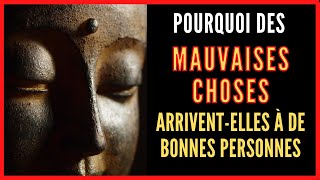 Bouddha explique pourquoi les mauvaises choses arrivent aux bonnes personnes [upl. by Immas485]