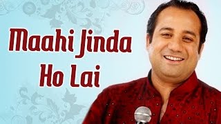 Maahi Jinda Ho Lai HD  Rahat Fateh Ali Khan Sufi Hits  Pakistani Qawwali Songs [upl. by Claudie386]