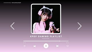 kpop gaming playlist [upl. by Claudine804]