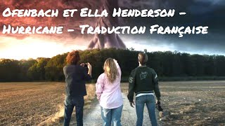 Ofenbach amp Ella Henderson  Hurricane  Traduction Française [upl. by Sofie]