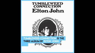 Tumbleweed Connection  ELTON JOHN 1970  50th Anniversary Edition [upl. by Carl]