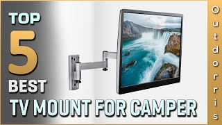 Top 5 TV Mounts for Camper Review in 2023 [upl. by Otrebliw]