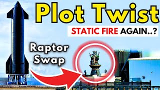 Big Plot Twist Delays Starship Launch  Raptor In Trouble Static Fire Ahead [upl. by Aicsile]