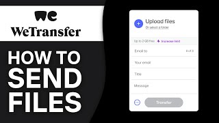 How To Use WeTransfer To Send Files Step By Step [upl. by Ashman]