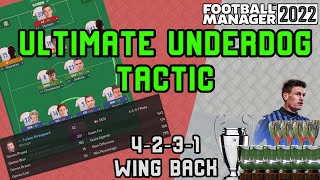 THE ULTIMATE UNDERDOG TACTIC  CHAMPIONS LEAGUE WINNER  FM22 TACTIC  4321 WING ATTACK [upl. by Nigam408]