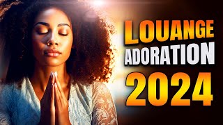 LOUANGE ET ADORATION CHRETIENNE POUR LA PROTECTION DIVINE 2024  TOP ADORATION ET LOUANGE 2024 [upl. by Nomis254]