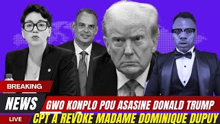 16 NOVANM GWO NOUVELDOMINIQUE DUPUY REVOKEKONPLOT POU TUYE DONALD TRUMPANKET OUVRI SOU ELON MUSK [upl. by Emmeram]