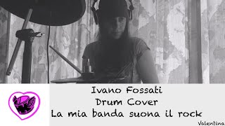 Ivano Fossati  La Mia Banda Suona Il Rock Drum Cover [upl. by Fabriane]