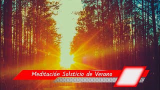 Meditación Solsticio de Verano [upl. by Artenahs238]