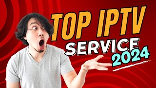 Top IPTV Service for 2024 [upl. by Chretien]