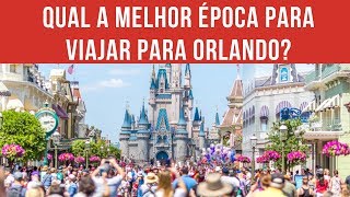 MELHOR ÉPOCA PARA VIAJAR PARA ORLANDO [upl. by Akemet158]