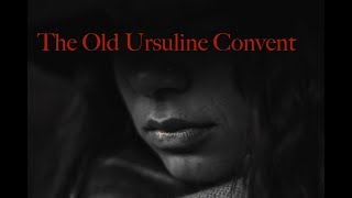 The Old Ursuline Convent  Scariest Ghost Stories amp Legends [upl. by Dine]