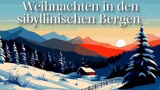 Weihnachtsgeschichte zum Einschlafen Weihnachten in den sibyllinischen Bergen Schweizer Geschichte [upl. by Lorou935]