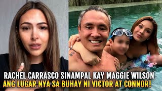 Rachel Carrasco SINAMPAL sa PAGMUMUKHA ni Maggie Wilson ang LUGAR nya sa Buhay ni Victor at Connor [upl. by Norine]