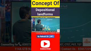 Part  3 Concept of Depositional Landforms By Rakesh Sir JRF shorts upsc [upl. by Ekusoyr]