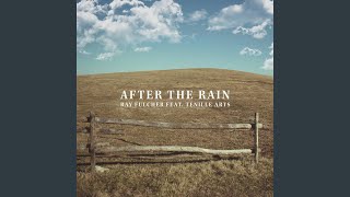 After The Rain feat Tenille Arts [upl. by Anuahsat]