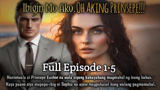 Ibigin Mo Ako Oh Aking Prinsepe  FULL EPISODE UNCUT 15 [upl. by Ylicis]