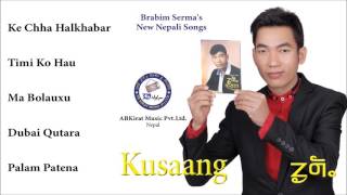 Brabim Sermas Nepali Songs [upl. by Royall]