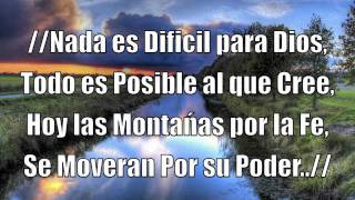 Nada es dificil para Dios [upl. by Ewold]