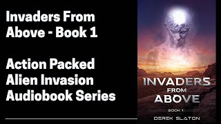 Invaders From Above  Part 1 Complete Alien Invasion Audiobook [upl. by Grady592]