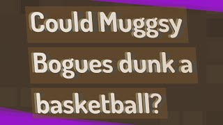 Could Muggsy Bogues dunk a basketball [upl. by Heilman]