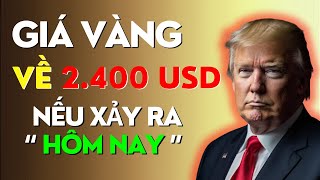 Giá Vàng Sẽ Giảm Xuống 2400 USD Có Thể THẤP HƠN Nếu Điều Này Xảy Ra [upl. by Ijnek]