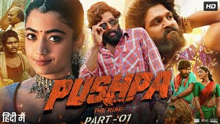 Pushpa The Rise Full Movie In Hindi Dubbed  Allu Arjun  Rashmika Mandanna  Review amp Facts [upl. by Annia]