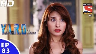 YARO Ka Tashan  यारों का टशन  Episode 83  17th November 2016 [upl. by Yornek665]