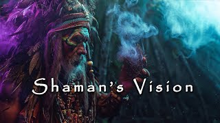 Shamans Vision  Powerful Shamanic Drumming  Spiritual Tribal Ambient Music [upl. by Anaiv]